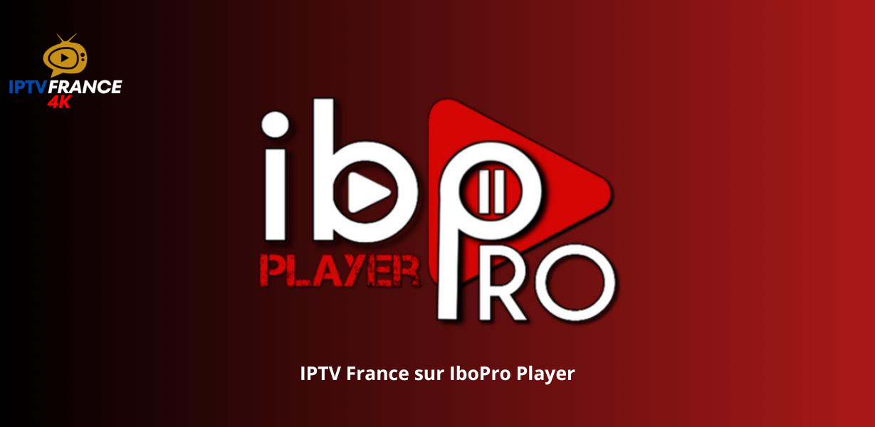 IPTV France sur IboPro Player